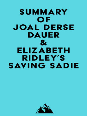 cover image of Summary of Joal Derse Dauer & Elizabeth Ridley's Saving Sadie